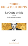 Couverture du livre La quete de joie - petite somme de poesie - LA TOUR DU PIN PATRICE DE - 9782070301584