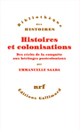 Couverture du livre Histoires et colonisations - SAADA EMMANUELLE - 9782070350087