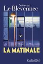 Couverture du livre Matinale (la) - Le Blevennec Nolwenn - 9782073100467