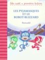 Couverture du livre Les Pyjamasques et le robot-blizzard - ROMUALD - 9782075117142