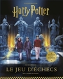 Couverture du livre Harry Potter : le jeu d'échecs : d'après les films Harry Potter - Hawcock David - 9782075238502