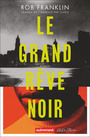 Couverture du livre Grand rêve noir (Le) - Franklin Rob - 9782080151810