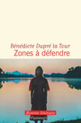 Couverture du livre Zones à défendre - Dupré la Tour Bénédicte - 9782080493286