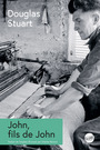 Couverture du livre John, fils de John - Stuart Douglas - 9782207187944