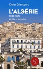 Couverture du livre Algérie : 1830-2026 : vérités et légendes (L') - Driencourt Xavier - 9782262109356