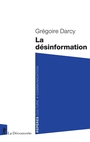 Couverture du livre Désinformation (La) - Darcy Grégoire - 9782348090813