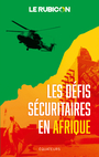 Couverture du livre Défis sécuritaires en Afrique (Les) - COLLECTIF - 9782382845073