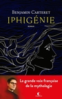 Couverture du livre Iphigénie - Carteret Benjamin - 9782385294847