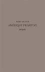 Couverture du livre Amérique primitive - Oliver Mary - 9782492239120