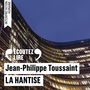 Couverture du livre Hantise (La) - TOUSSAINT JEAN-PHILIPPE - 9782707358196