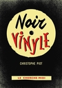 Couverture du livre Noir vinyle - Piot Christophe - 9782749186191