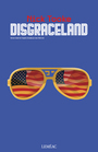 Couverture du livre Disgraceland - Tooke Nick - 9782760949799
