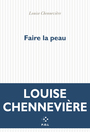 Couverture du livre Faire la peau - Chennevière Louise - 9782818063583