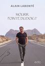 Couverture du livre Mourir, pointé du doigt - Labonté Alain - 9782898263781