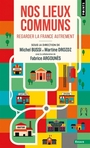 Couverture du livre Nos lieux communs Regarder la France autrement - Bussi Michel - 9791041428090