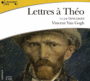 Couverture du livre Lettres à Théo (Livre lu) - VAN GOGH VINCENT - 3260050647182