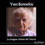 Couverture du livre La longue chaîne de l'ancre - BONNEFOY YVES - 3328140022025