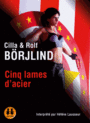 Couverture du livre Cinq lames d'acier                CD MP3 - Borjlind - 3358950003389