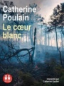 Couverture du livre Coeur blanc (le) 1cd mp3 - Poulain Catherine - 3358950003914