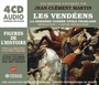 Couverture du livre Vendeens : : la dernière guerre civile française (Les) (CD) - Martin Jean-Clément - 3561302556826