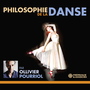 Couverture du livre Philosophie de la danse - Pourriol Olivier - 3561302576022