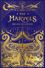 Couverture du livre The Marvels - Selznick Brian - 9780545448680