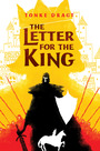 Couverture du livre The Letter for the King - DRAGT TONKE - 9780545819787