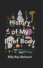 Couverture du livre A History of My Brief Body - Belcourt Billy-Ray - 9780702265181