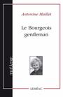 Couverture du livre Bourgeois gentleman (Le) - MAILLET ANTONINE - 9780776100753