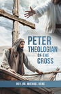 Couverture du livre Peter, Theologian of the Cross - Berg Michael - 9780810033566