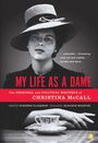 Couverture du livre My Life as a Dame - McCall Christina - 9780887848209
