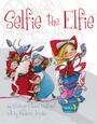 Couverture du livre Selfie the Elfie - Holland Savage Steve - 9780999024980