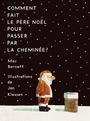 Couverture du livre Comment fait le père Noël pour passer par la cheminée? - Klassen Jon - 9781039702677