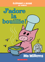 Couverture du livre J'adore la bouillie ! - WILLEMS MO - 9781039703940