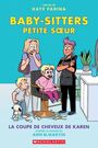 Couverture du livre Baby-sitters Petite soeur 7 La coupe de cheveux de Karen - MARTIN ANN M. - 9781039704169