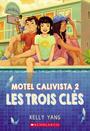 Couverture du livre Motel Calivista : N° 2 - Les trois clés - Yang Kelly - 9781039705906