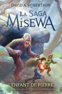 Couverture du livre Saga Misewa 3 Enfant de pierre (L') - Robertson David A. - 9781039712980