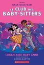 Couverture du livre Le Club des Baby-Sitters : N° 8 - Logan aime Mary Anne - MARTIN ANN M. - 9781039715349