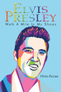 Couverture du livre Elvis Presley - Fuchs Otto - 9781398417366