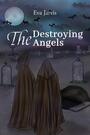 Couverture du livre The Destroying Angels - Jarvis Eva - 9781398494695
