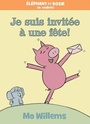 Couverture du livre Je suis invitée à une fête! - WILLEMS MO - 9781443176446