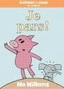 Couverture du livre Éléphant et Rosie Je pars! - WILLEMS MO - 9781443185936