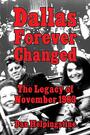 Couverture du livre Dallas Forever Changed - Helpingstine Dan - 9781455620548