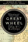 Couverture du livre The Great Wheel - MACLEOD IAN R. - 9781480423701