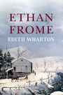 Couverture du livre Ethan Frome: The Original 1911 Unabridged And Complete Edition (A Edith Wharton Classics) - WHARTON EDITH - 9781512393798