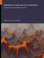 Couverture du livre Exploring the Math and Art Connection - Jarvis Daniel - 9781550593983