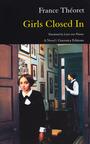 Couverture du livre Girls Closed In - THEORET FRANCE - 9781550714487