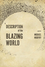 Couverture du livre A Description of the Blazing World - MURPHY MICHAEL - 9781551117300