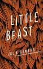 Couverture du livre Little Beast - Demers Julie - 9781552453667