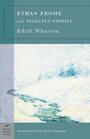 Couverture du livre Ethan Frome & Selected Stories (Barnes & Noble Classics Series) - WHARTON EDITH - 9781593080907